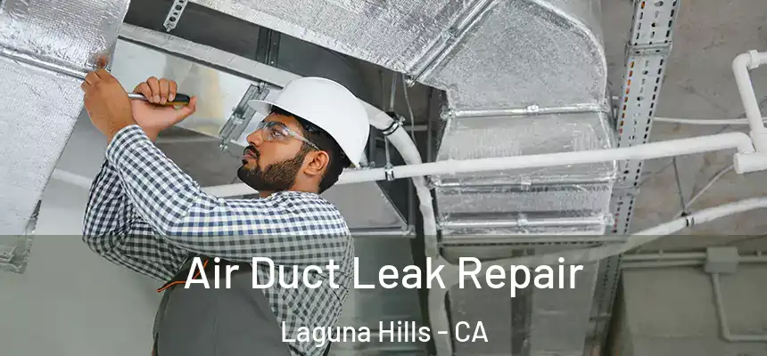  Air Duct Leak Repair Laguna Hills - CA