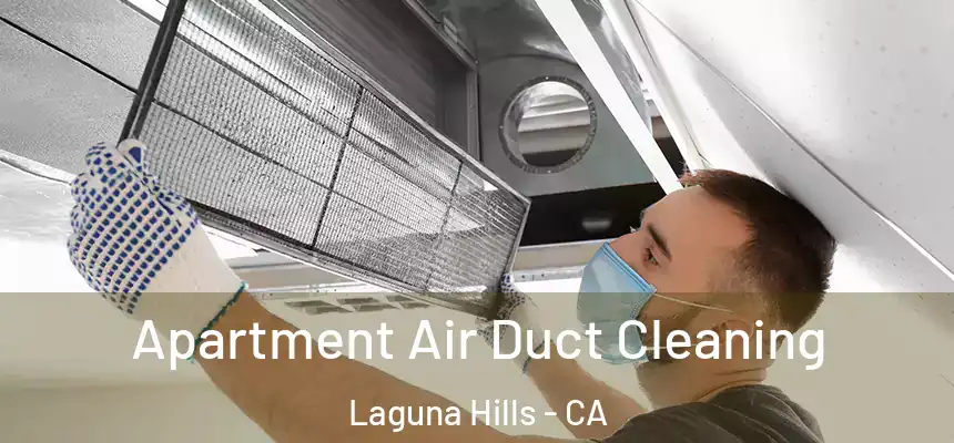 Apartment Air Duct Cleaning Laguna Hills - CA