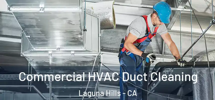  Commercial HVAC Duct Cleaning Laguna Hills - CA