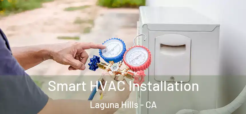 Smart HVAC Installation Laguna Hills - CA